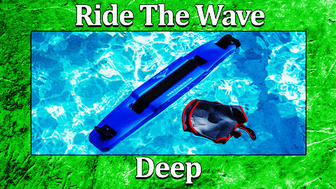 Ride the Wave Deep